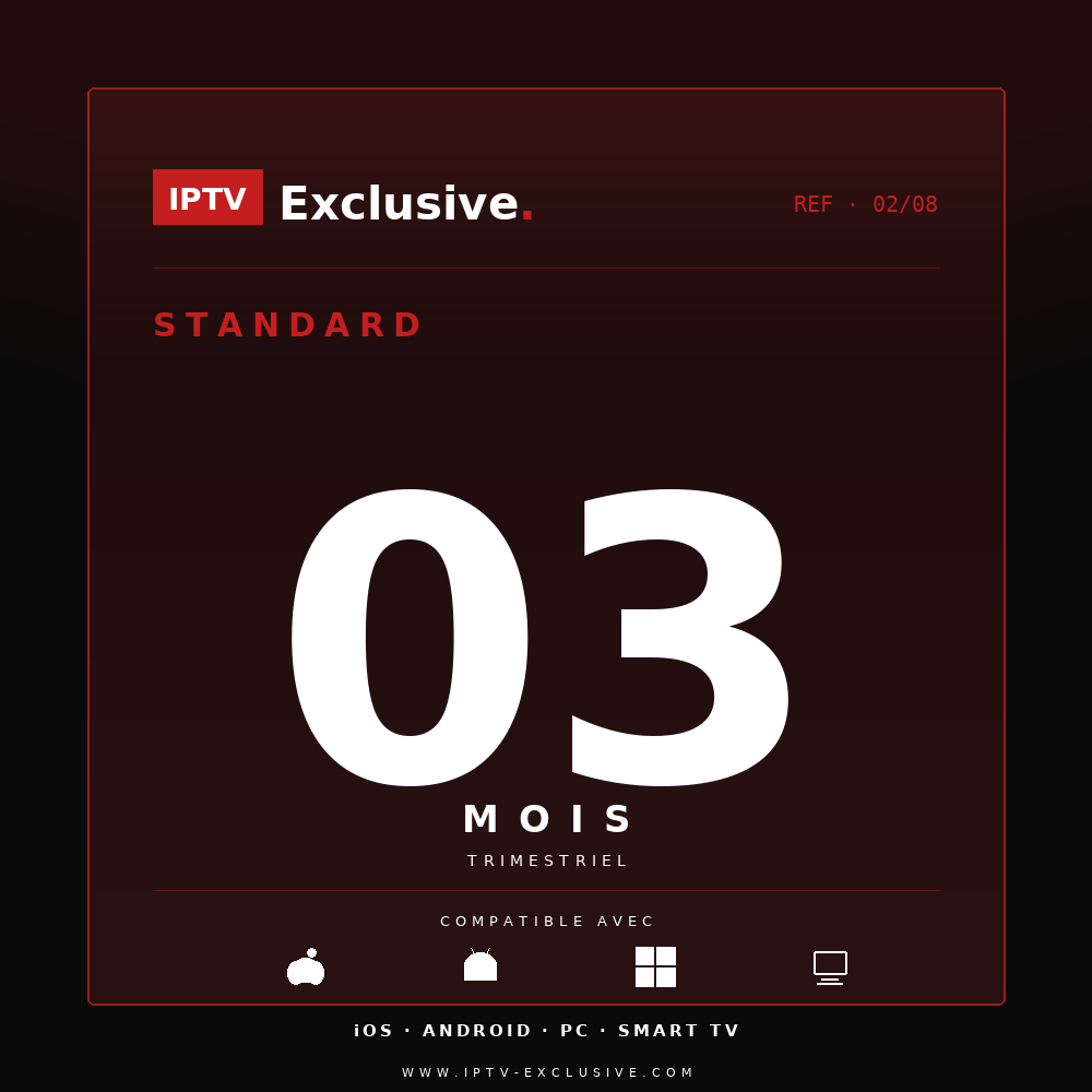 Abonnement IPTV Standard 3 mois — Chaînes HD françaises et internationales | IPTV Exclusive
